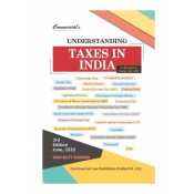 Commercial's Understanding Taxes in India by Ram Dutt Sharma [2020 Edn.]
